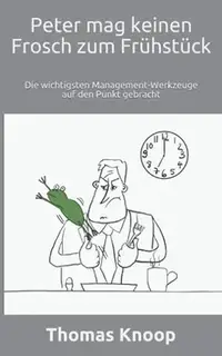 Buchcover: Peter mag keinen Frosch zum Frühstück von Dr. Thomas Knoop